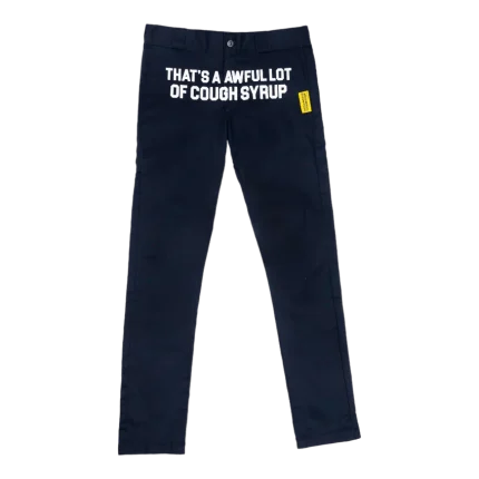 Cough Syrup Dickies Pants